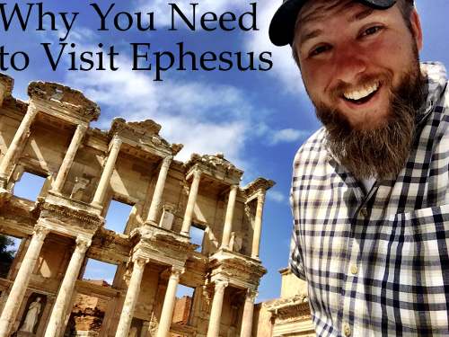 Why you need to visit ephesus